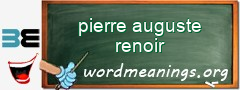 WordMeaning blackboard for pierre auguste renoir